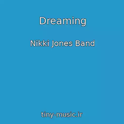 کاور آهنگ Dreaming از Nikki Jones Band