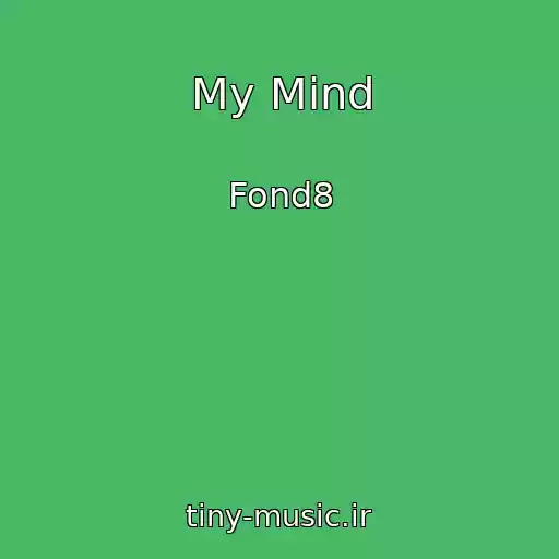 کاور آهنگ My Mind از Fond8