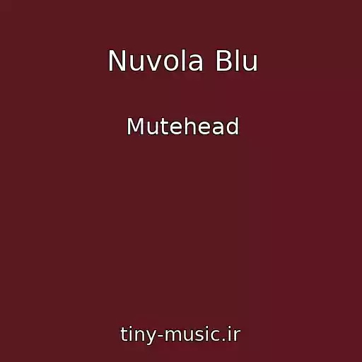 کاور آهنگ Nuvola Blu از Mutehead