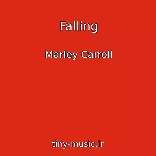 کاور آهنگ Falling از Marley Carroll