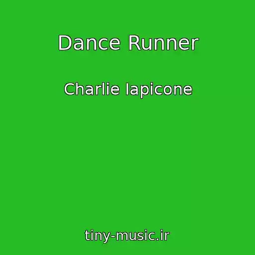کاور آهنگ Dance Runner از Charlie Iapicone