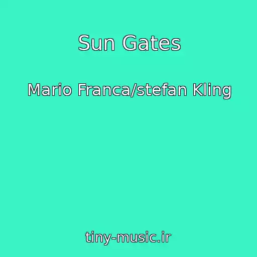 کاور آهنگ Sun Gates از Mario Franca/stefan Kling