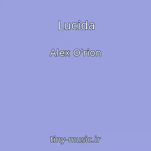 کاور آهنگ Lucida از Alex O'rion