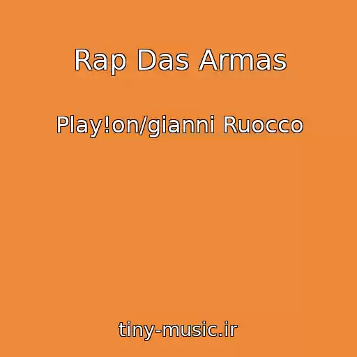 کاور آهنگ Rap Das Armas از Play!on/gianni Ruocco