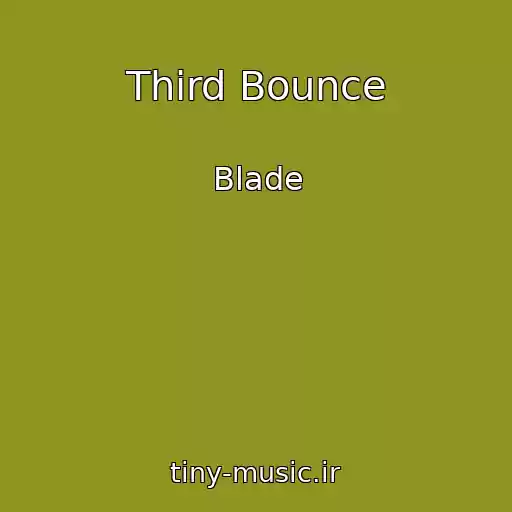 کاور آهنگ Third Bounce از Blade