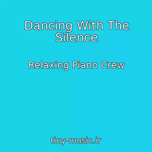 کاور آهنگ Dancing With The Silence از Relaxing Piano Crew
