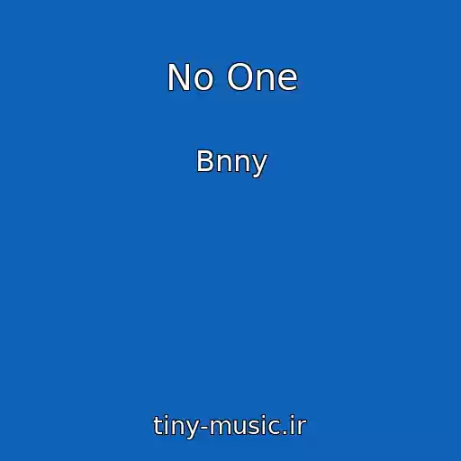 کاور آهنگ No One از Bnny
