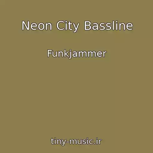 کاور آهنگ Neon City Bassline از Funkjammer
