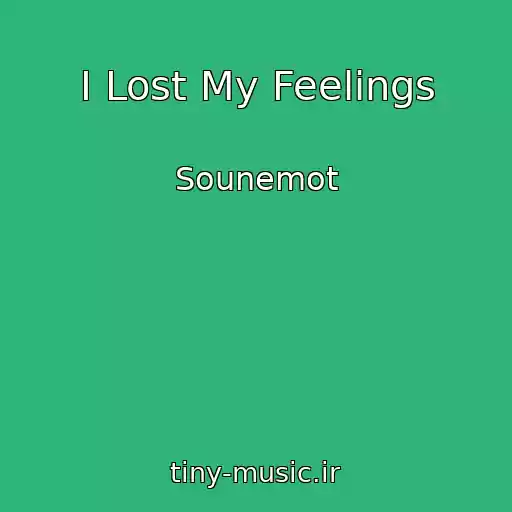 کاور آهنگ I Lost My Feelings از Sounemot