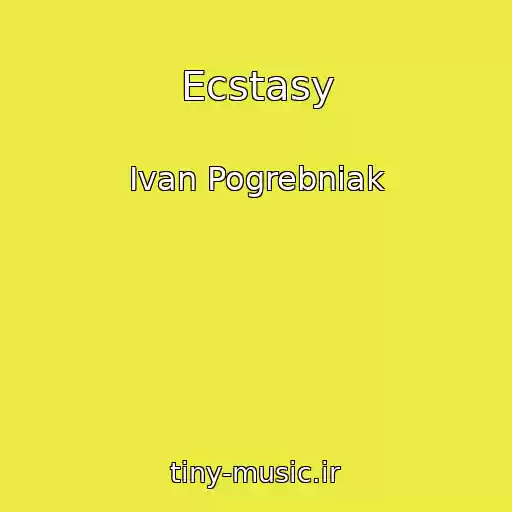 کاور آهنگ Ecstasy از Ivan Pogrebniak