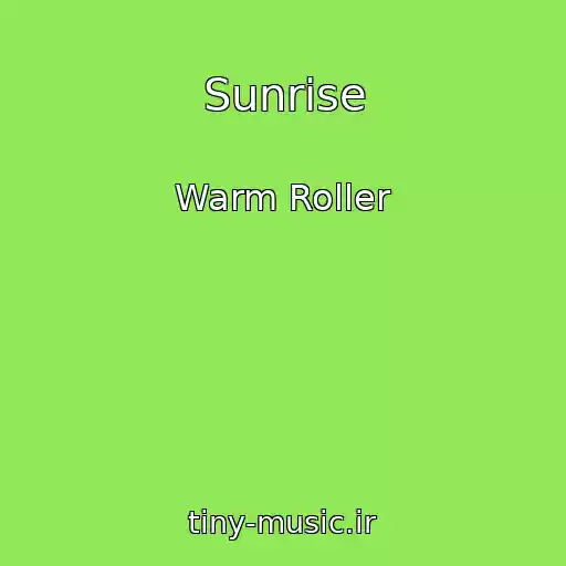 کاور آهنگ Sunrise از Warm Roller