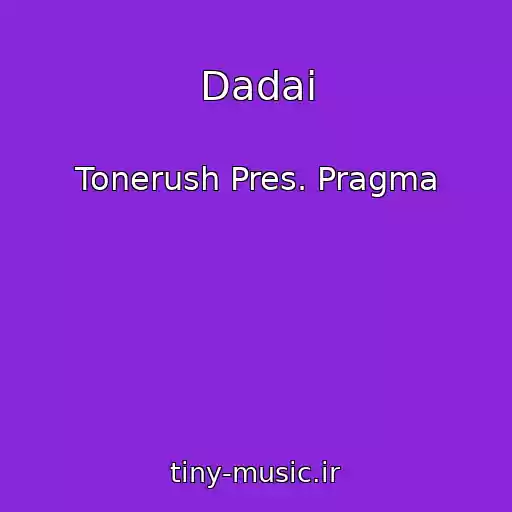 کاور آهنگ Dadai از Tonerush Pres. Pragma