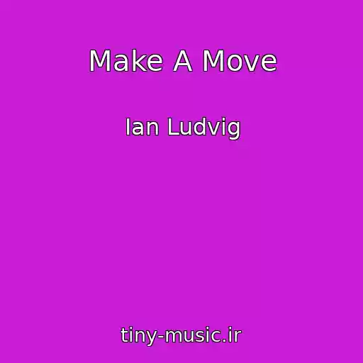 کاور آهنگ Make A Move از Ian Ludvig