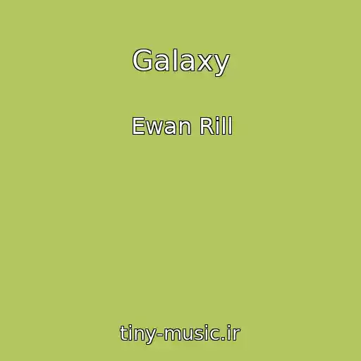 کاور آهنگ Galaxy از Ewan Rill