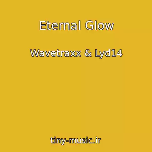کاور آهنگ Eternal Glow از Wavetraxx & Lyd14