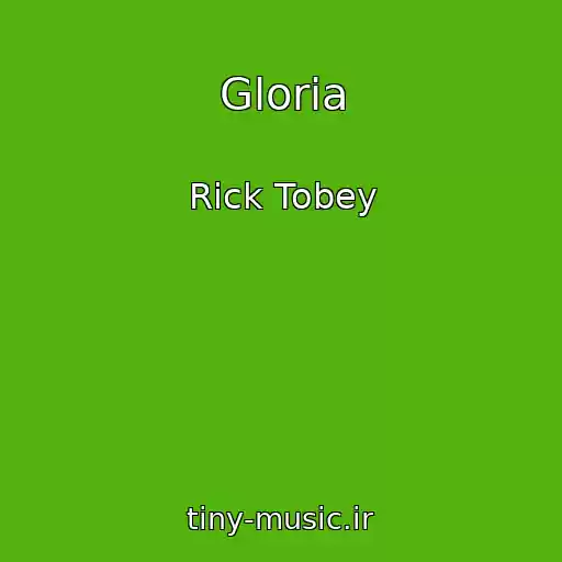 کاور آهنگ Gloria از Rick Tobey