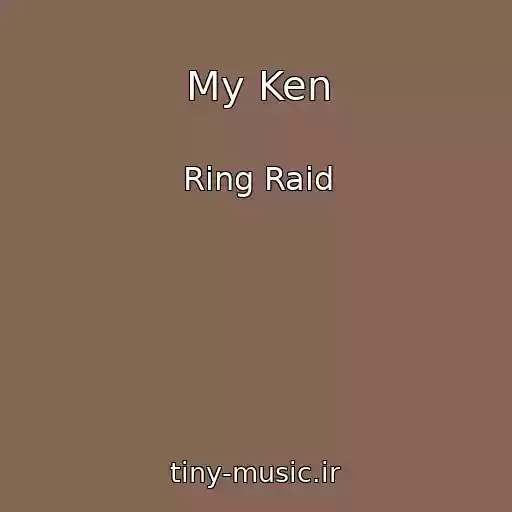 کاور آهنگ My Ken از Ring Raid