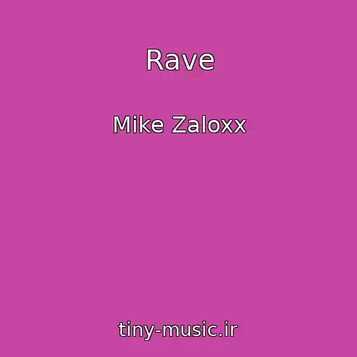 کاور آهنگ Rave از Mike Zaloxx