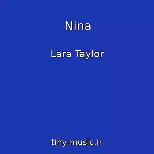کاور آهنگ Nina از Lara Taylor