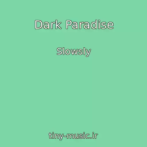 کاور آهنگ Dark Paradise از Slowsly