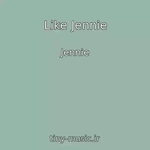 کاور آهنگ Like Jennie از Jennie