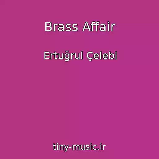 کاور آهنگ Brass Affair از Ertuğrul Çelebi