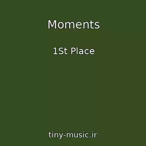 کاور آهنگ Moments از 1St Place