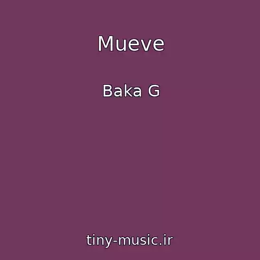 کاور آهنگ Mueve از Baka G