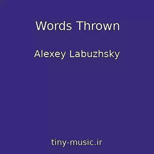 کاور آهنگ Words Thrown از Alexey Labuzhsky