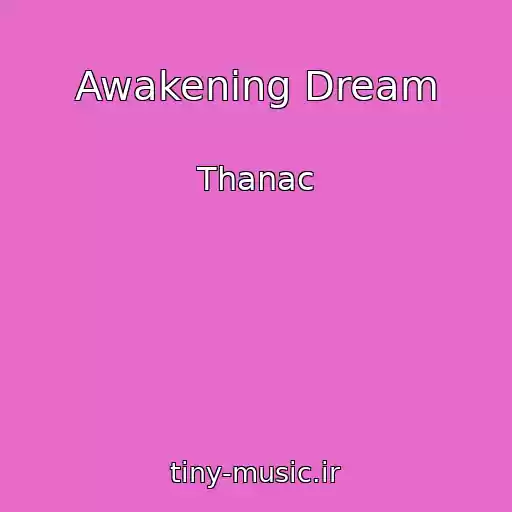 کاور آهنگ Awakening Dream از Thanac