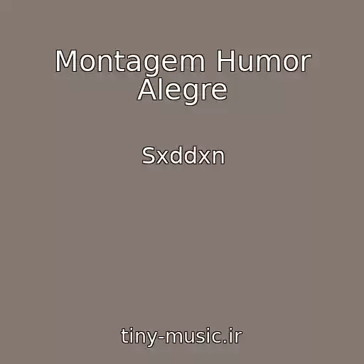 کاور آهنگ Montagem Humor Alegre از Sxddxn