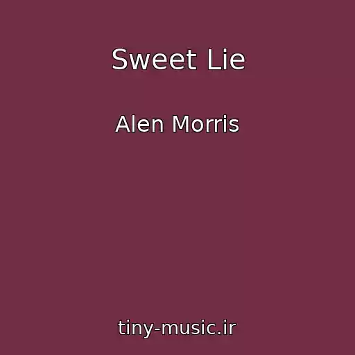 کاور آهنگ Sweet Lie از Alen Morris