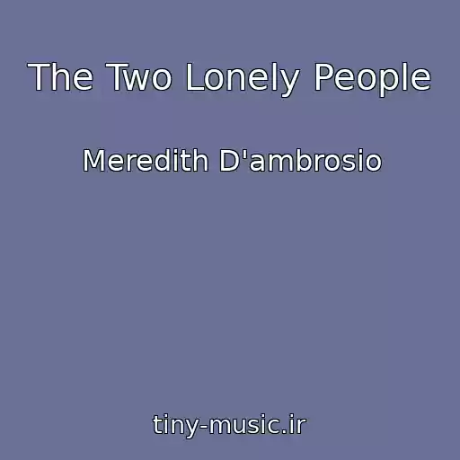 کاور آهنگ The Two Lonely People از Meredith D'ambrosio
