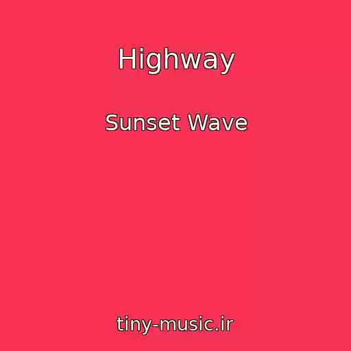 کاور آهنگ Highway از Sunset Wave