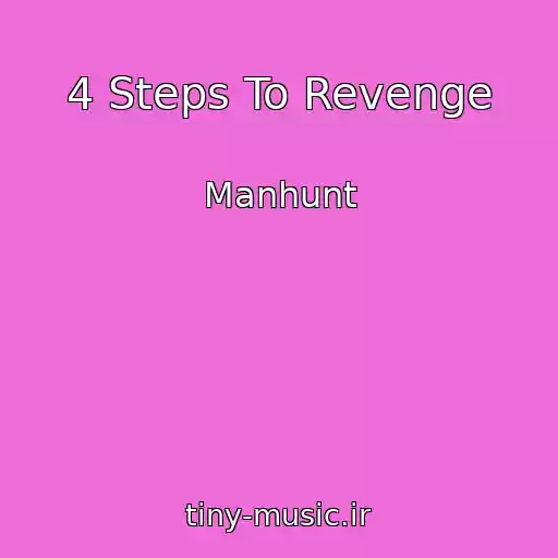 کاور آهنگ 4 Steps To Revenge از Manhunt