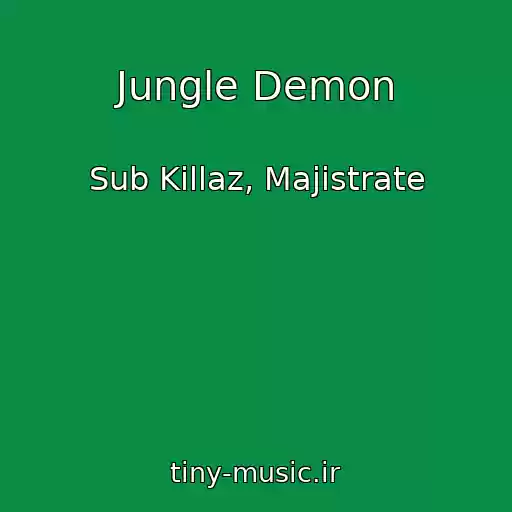 کاور آهنگ Jungle Demon از Sub Killaz, Majistrate