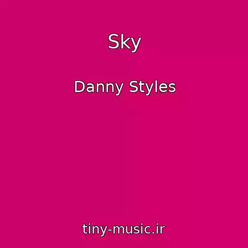 کاور آهنگ Sky از Danny Styles