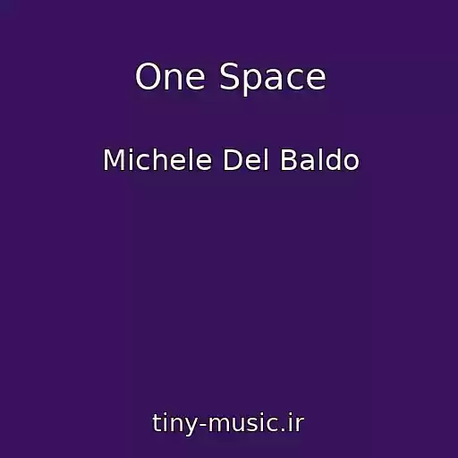کاور آهنگ One Space از Michele Del Baldo