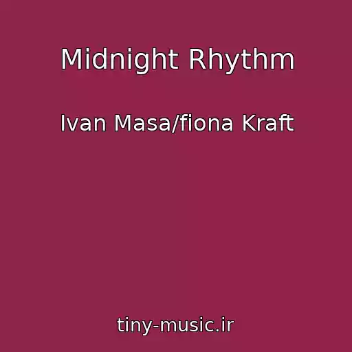 کاور آهنگ Midnight Rhythm از Ivan Masa/fiona Kraft