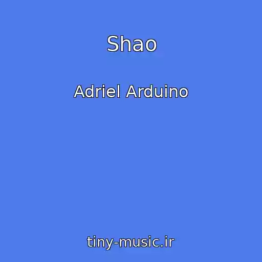 کاور آهنگ Shao از Adriel Arduino