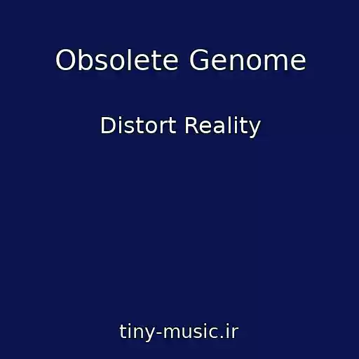 کاور آهنگ Obsolete Genome از Distort Reality