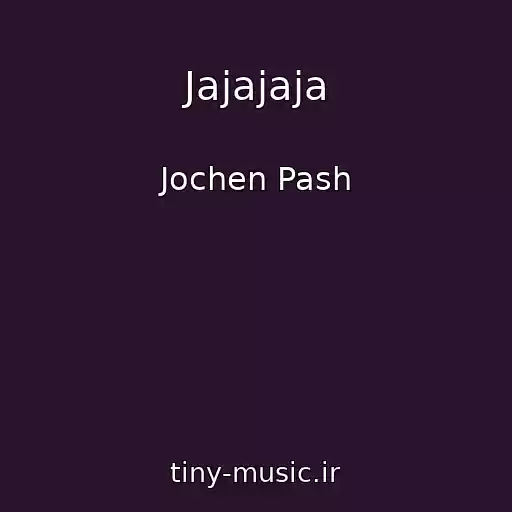 کاور آهنگ Jajajaja از Jochen Pash