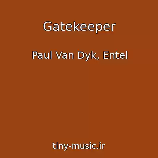 کاور آهنگ Gatekeeper از Paul Van Dyk, Entel
