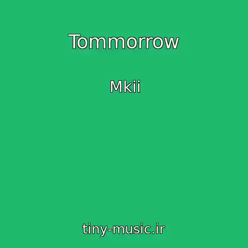کاور آهنگ Tommorrow از Mkii