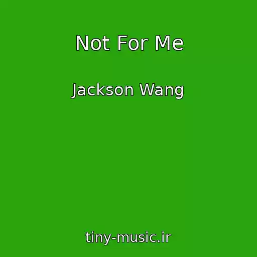 کاور آهنگ Not For Me از Jackson Wang