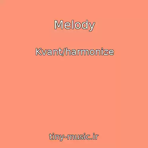 کاور آهنگ Melody از Kvant/harmonize