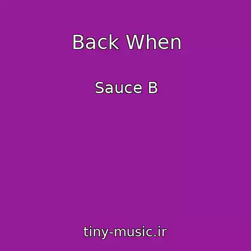کاور آهنگ Back When از Sauce B