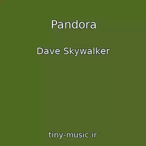 کاور آهنگ Pandora از Dave Skywalker
