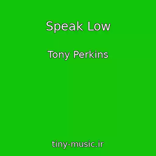 کاور آهنگ Speak Low از Tony Perkins