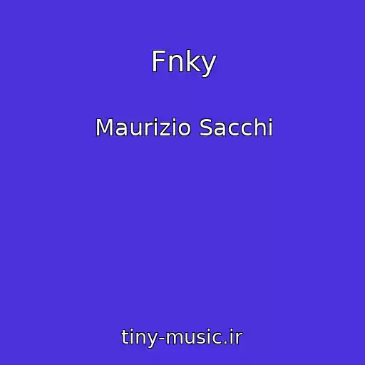 کاور آهنگ Fnky از Maurizio Sacchi